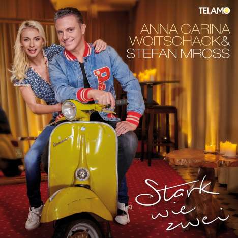 Stefan Mross &amp; Anna-Carina Woitschack: Stark wie zwei, CD