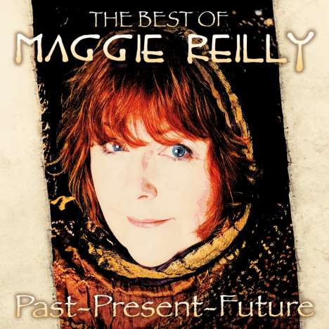 Maggie Reilly: Past Present Future: The Best Of Maggie Reilly, CD