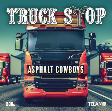 Truck Stop: Asphalt Cowboys, 2 CDs