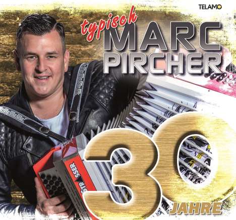 Marc Pircher: 30 Jahre: Typisch Marc Pircher, CD