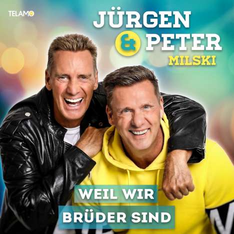 Jürgen &amp; Peter Milski: Weil wir Brüder sind, CD