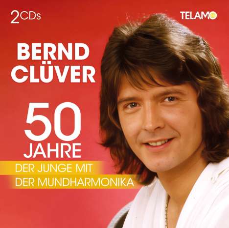 Bernd Clüver: 50 Jahre: Der Junge mit der Mundharmonika, 2 CDs