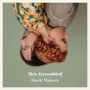 Mrs. Greenbird: Dark Waters (Limited-Edition) (signiert, exklusiv für jpc!), LP