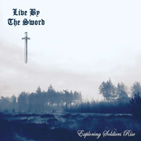 Live By The Sword: Exploring Soldiers Rise, CD