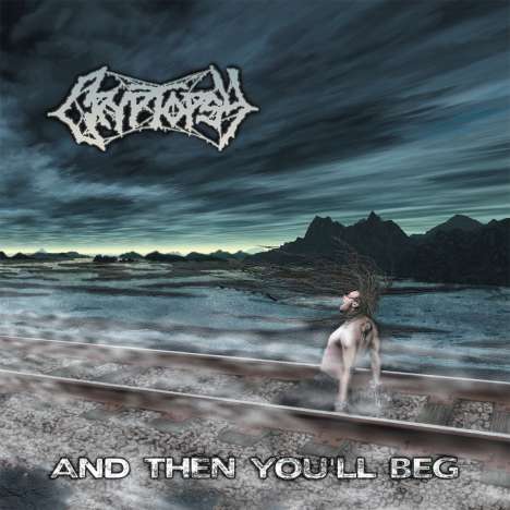 Cryptopsy: And Then You'll Beg (Limited Edition) (Clear W/ Blue &amp; Black Splatter Vinyl), LP