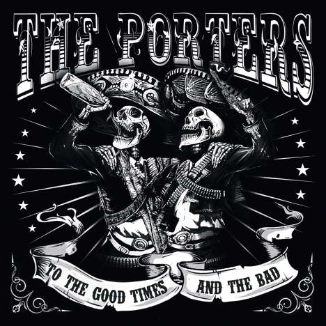 The Porters: To The Good Times And The Bad, 2 LPs