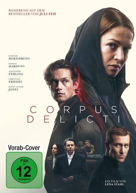 „BASIEREND AUF DEM BESTSELLER VON JULI ZEH“, Schauspieler, „CORPUS DELICTI“, „NUR IM KINO“. Gesichter schauen ernst.
