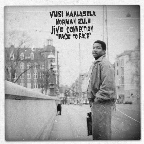 Vusi Mahlasela, Norman Zulu &amp; Jive Connection: Face to Face, LP