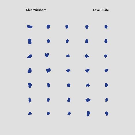 Chip Wickham: Love &amp; Life, LP