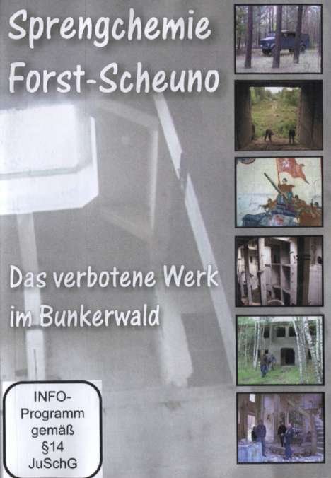 Sprengchemie Forst-Scheuno - Das verbotene Werk im Bunkerwald, DVD