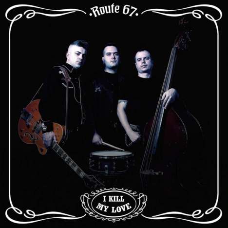 Route 67: I Kill My Love, CD