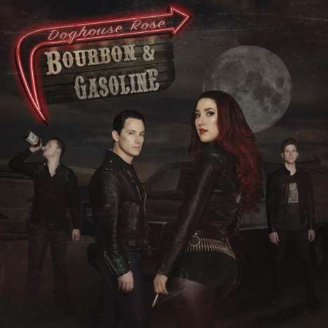 Doghouse Rose: Bourbon &amp; Gasoline, LP