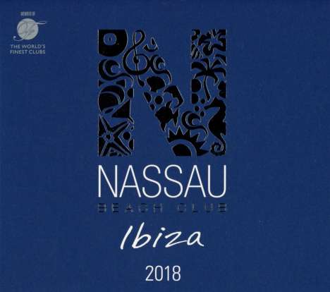 Nassau Beach Club Ibiza 2018, 2 CDs