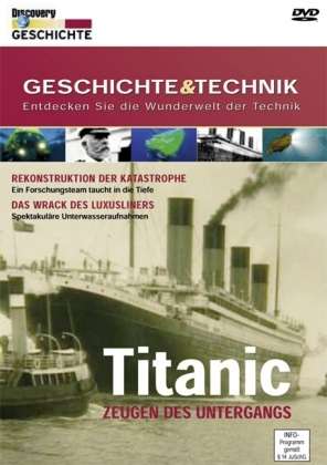 Geschichte und Technik: Titanic - Zeugen des Untergangs, DVD