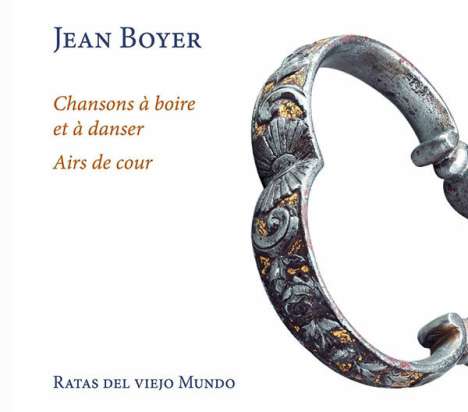 Jean Boyer (1600-1648): Chansons a boire et a danser, CD