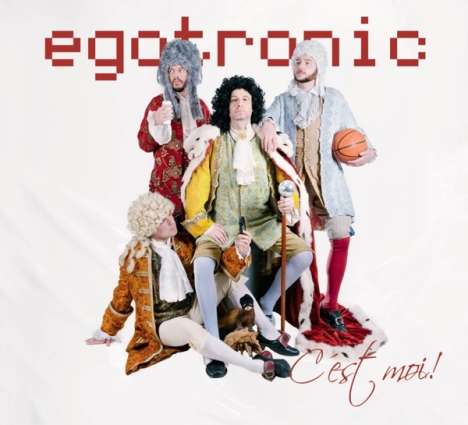 Egotronic: Egotronic, C'est Moi!, CD