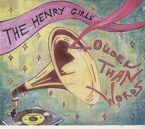 The Henry Girls: Louder Than Words, CD