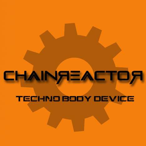 Chainreactor: Techno Body Device (Limited Edition), CD