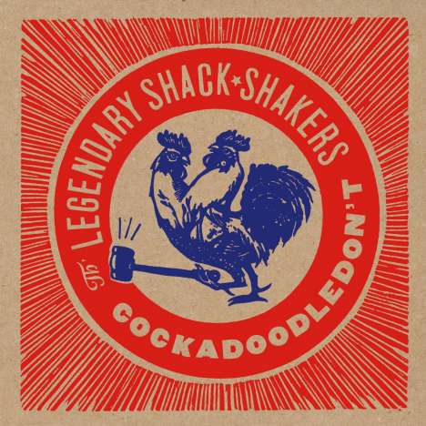Legendary Shack Shakers: Cockadoodledon't, LP
