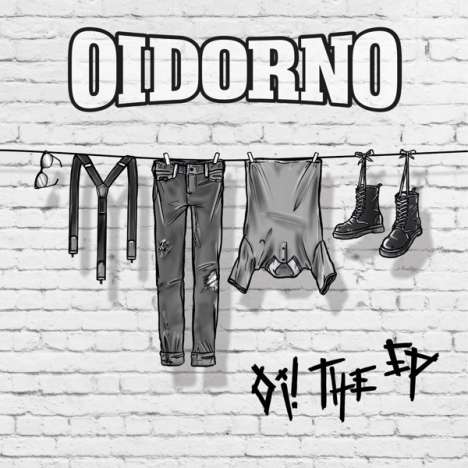 Oidorno: Oi! The EP, Single 7"