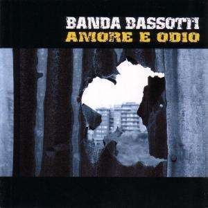 Banda Bassotti: Amore E Odio, CD