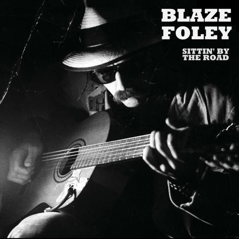 Blaze Foley: Sittin' By The Road, CD