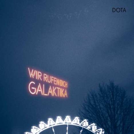 Dota: Wir rufen dich, Galaktika (+ handsignierter Autogrammkarte) (Limited Edition) (exklusiv für jpc!), 2 CDs