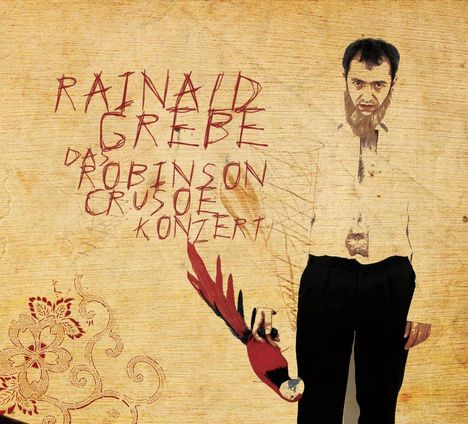 Rainald Grebe: Das Robinson Crusoe Konzert: Live 2007, CD