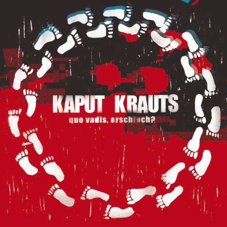 Kaput Krauts: Quo Vadis, Arschloch?, CD