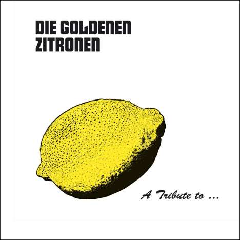 A Tribute To: Die goldenen Zitronen, 2 LPs