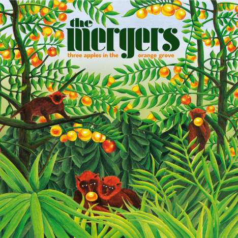 The Mergers: Three Apples In The Orange Grove, LP
