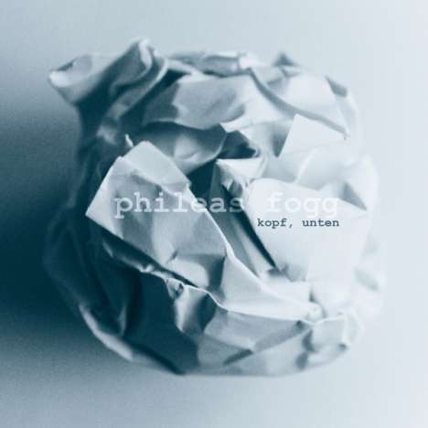 Phileas Fogg: Kopf, Unten, CD