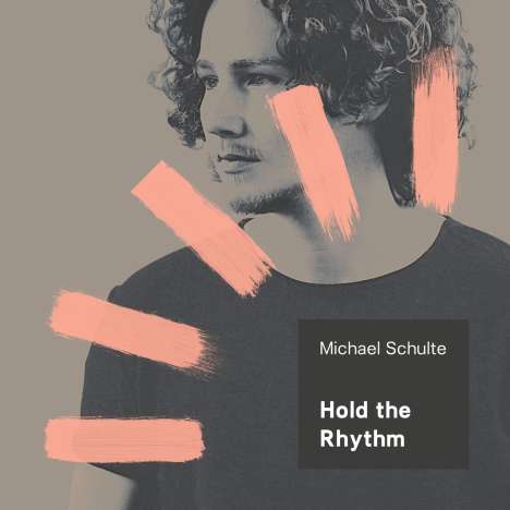 Michael Schulte: Hold The Rhythm, CD