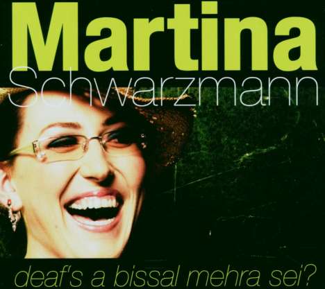 Martina Schwarzmann: Deaf's A bissal mehra sei, 2 CDs