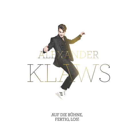 Alexander Klaws: Auf die Bühne, fertig, los! (Limited Edition), CD