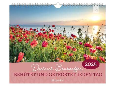 Dietrich Bonhoeffer: Behütet und getröstet jeden Tag 2025, Kalender