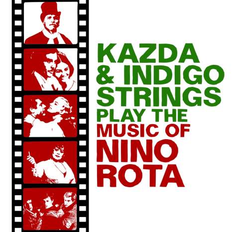 Filmmusik: Kazda &amp; Indigo Strings Play The Music Of Nino Rota, CD