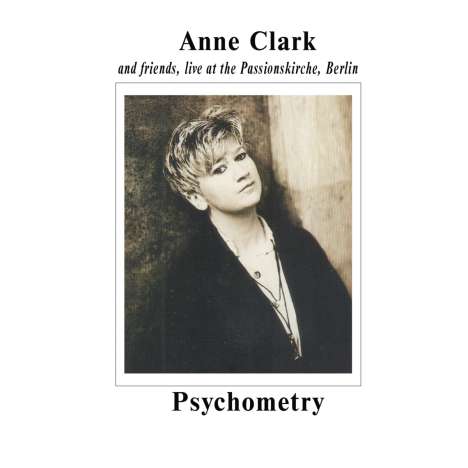 Anne Clark: Psychometry: Live With Friends At The Passionskirche Berlin, CD