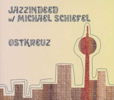 JazzIndeed: Ostkreuz, CD