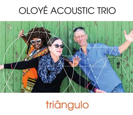 Oloyé Acoustic Trio: Triangulo, CD