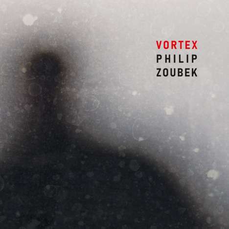 Philip Zoubek (geb. 1978): Vortex, CD