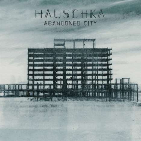 Hauschka (Volker Bertelmann) (geb. 1966): Abandoned City, LP