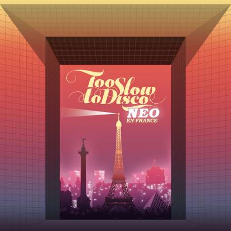 Too Slow To Disco NEO - En France, CD