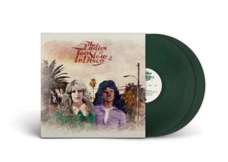 The Ladies Of Too Slow To Disco 2 (180g) (Limited Edition) (Dark Green Vinyl), 2 LPs