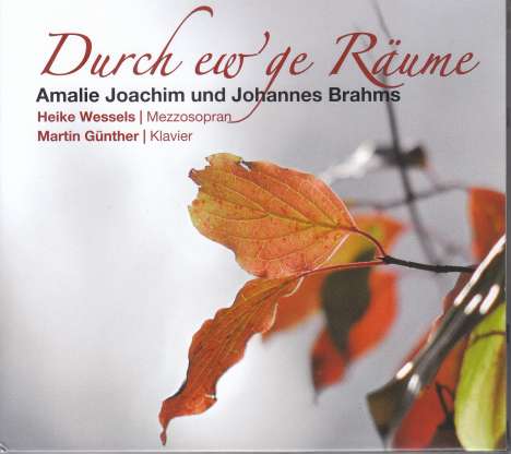 Johannes Brahms (1833-1897): Lieder "Durch ew'ge Räume, CD