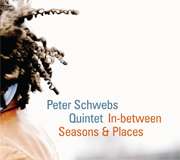 Peter Schwebs: In-Between Seasons &amp; Places, CD