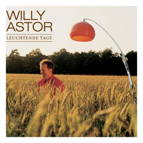Willy Astor: Leuchtende Tage, CD