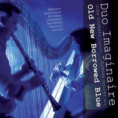 Duo Imaginaire - Musik für Klarinette &amp; Harfe "Old New Borrowed Blue", CD
