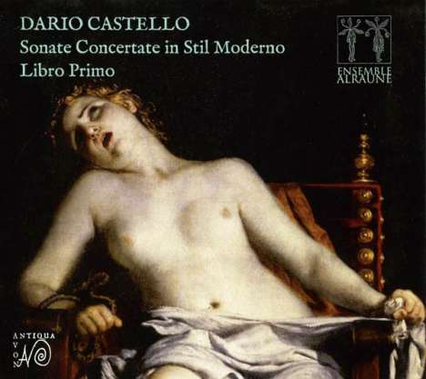 Dario Castello (1600-1658): Sonate concertate in stil moderno (Libro primo), CD