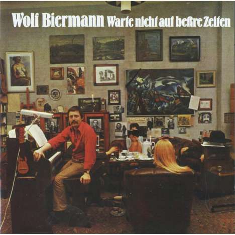 Wolf Biermann: Warte nicht auf bessre Zeiten, CD